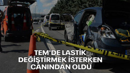 TEM'de lastik değiştirmek isterken canından oldu